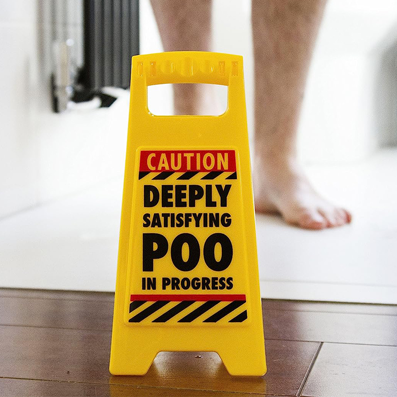 ‘Deeply Satisfying Poo In Progress’ Warning Sign
