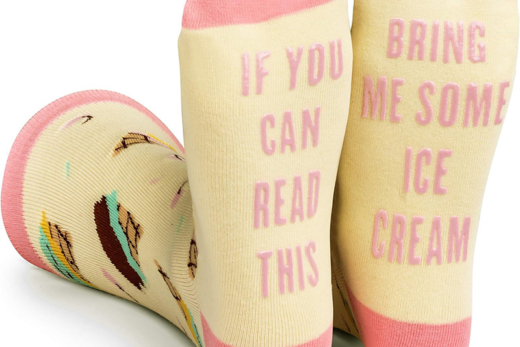 If You Can Read This, Bring Me Ice Cream Socks